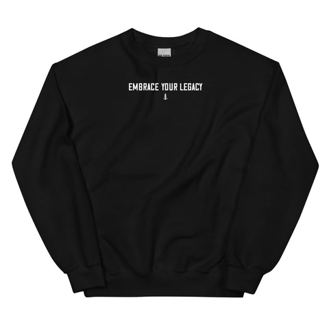 Embrace Your Legacy Sweatshirt